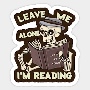 Skeleton Reading Book - Leave Me Alone I'm Reading V2 Sticker